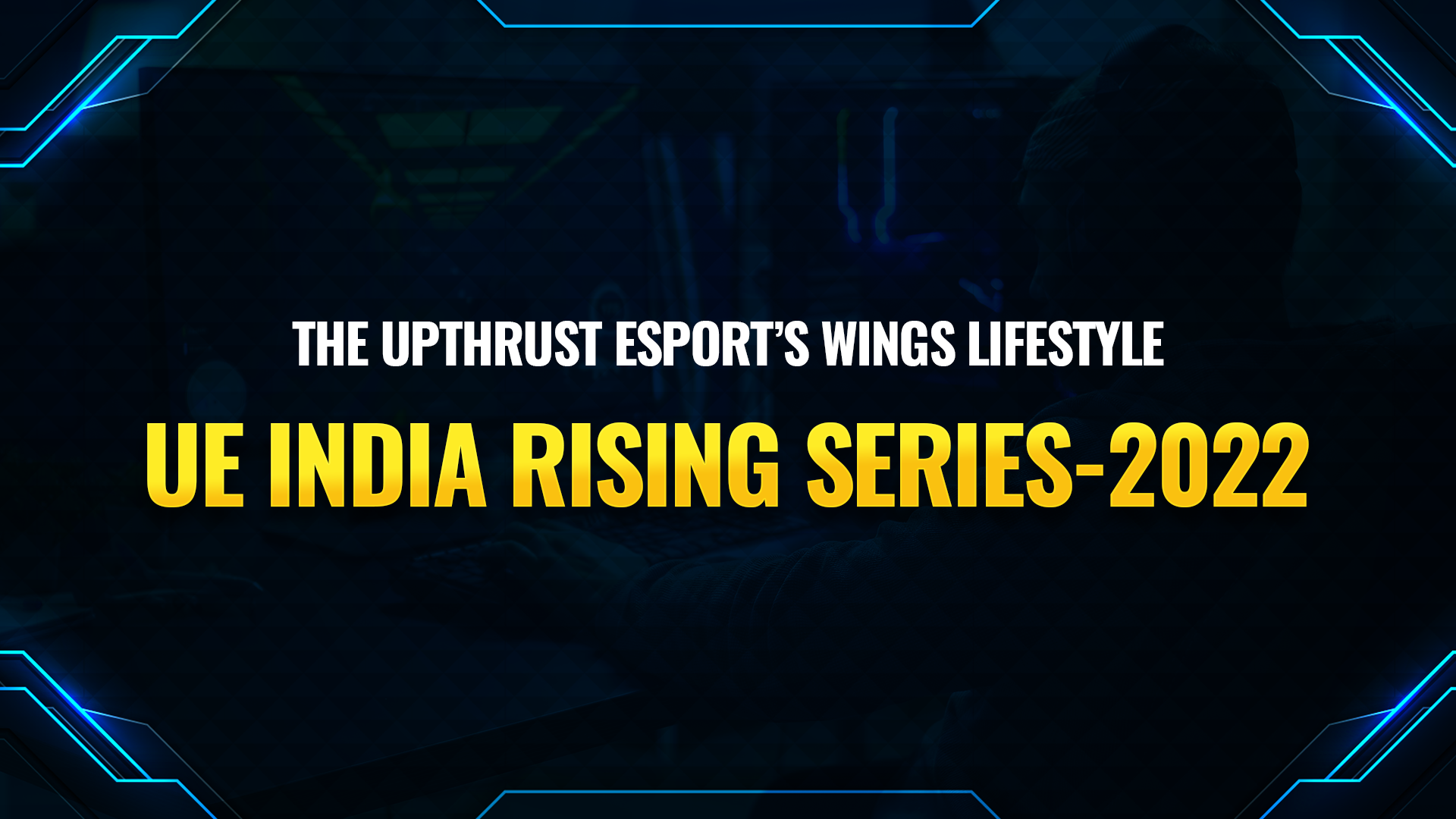 UE India Rising Series-2022